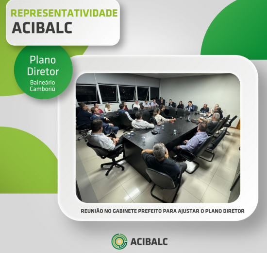 ACIBALC presente em reunião de alinhamento do Plano Diretor com prefeito Fabrício