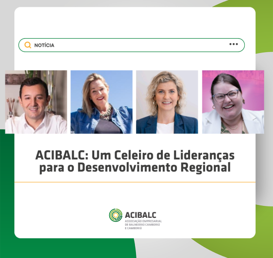 ACIBALC: Um Celeiro de Lideranças para o Desenvolvimento Regional