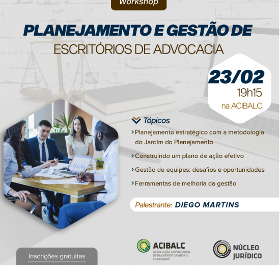 Núcleo Jurídico da Acibalc promove workshop sobre Gestão de Escritórios de Advocacia